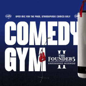 Comedy Gym x The Founder5