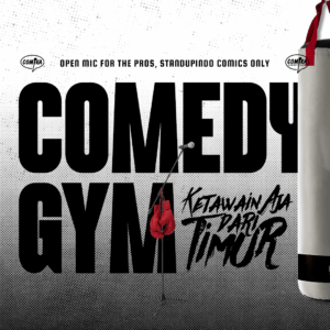 Comedy Gym x Ketawain Aja dari Timur - 10 Juli 2026